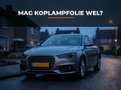 Is Koplampfolie Legaal in Nederland? APK, Boetes en Kleuren Uitgelegd - VCTparts.nl