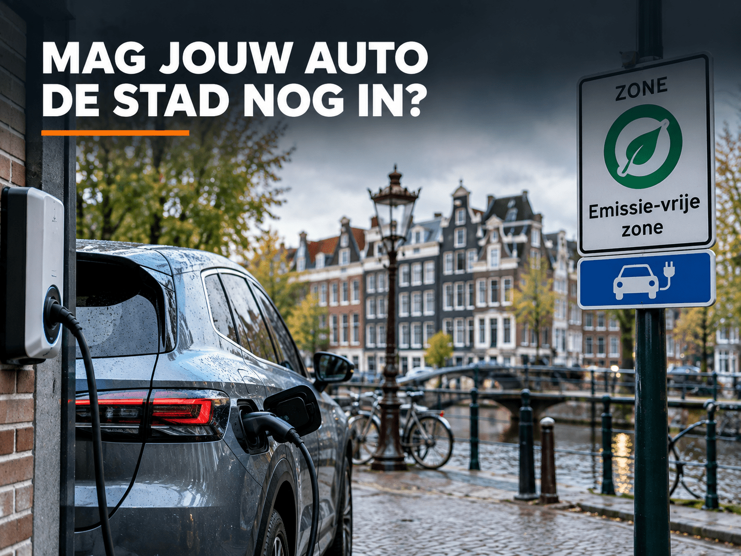 Milieuzones 2027: Welke Auto's Mogen Straks Niet Meer De Stad In? - VCTparts.nl